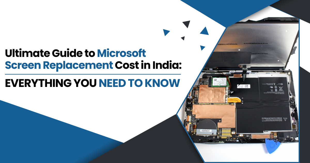Ultimate Guide to Microsoft Screen Replacement Cost in India: Everything You Need to Know